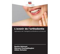 L'avenir de l'orthodontie: Applications de l'intelligence artificielle en orthodontie