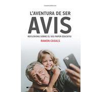 L'aventura de ser avis : Reflexions sobre el seu paper educatiu