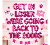 LaVenty Get In Loser We're Going Back To The 2000s Letter Balloon Bachelorette Party Balloon Banner Y2K Balloons Y2K Bachelorette Party Mean 90s Decor