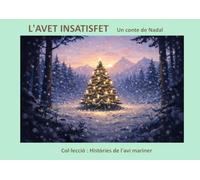 L'Avet insatisfet: Un conte de Nadal (Les històries de l'avi mariner)