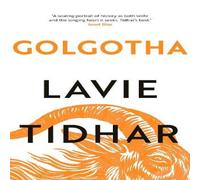 Lavie Tidhar Golgotha Hardback Book Lavie Tidhar Multicolor