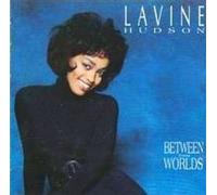 Lavine Hudson - Between Two Worlds
