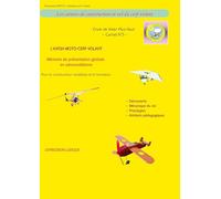L'avion moto-cerf-volant: Les Carnets de Constrution et Vol du Cerf-Volant