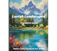Lavish Landscapes: Coloring Book