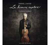 Lavoie, Daniel - La Licorne Captive: Un Projet Musical De Laurent Guardo
