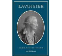 Lavoisier: Chemist, Biologist, Economist (Chemical Sciences in Society)