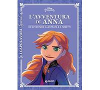 L'avventura di Anna. Disney Princess. Un'avventura illustrata e a fumetti. Ediz. a colori (I capolavori. Special)