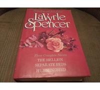 Lavyrle Spencer: 3 Complete Novels : The Hellion/Separate Beds/Hummingbird