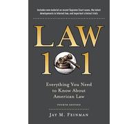 Law 101: Everything You Need to Know about the American Legal System, Fourth Edition