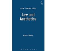 Law and Aesthetics: 4 (Legal Theory Today)