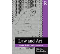 Law and Art: Justice, Ethics and Aesthetics – Routledge