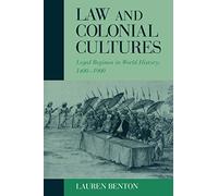 Law and Colonial Cultures: Legal Regimes in World History, 1400-1900 (Studies in Comparative World History)
