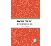Law and Consent: Contesting the Common Sense
