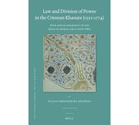 Law and Division of Power in the Crimean Khanate (1532-1774): With Special Reference to the Reign of Murad Giray (1678-1683): 65 (Ottoman Empire and Its Heritage)