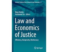 Law and Economics of Justice: Efficiency, Reciprocity, Meritocracy: 17 (Economic Analysis of Law in European Legal Scholarship, 17)