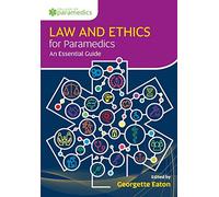 Law and Ethics for Paramedics: An Essential Guide