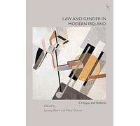 Law and Gender in Modern Ireland: Critique and Reform