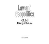 Law and Geopolitics: Global Disequilibrium