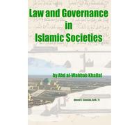 Law and Governance in Islamic Societies: The Legislative, Judicial, and Executive Branches in Islam