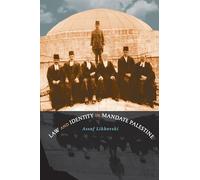 Law and Identity in Mandate Palestine (Studies in Legal History)