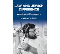 Law and Jewish Difference – Ambivalent Encounters – Cambridge Studies in Law and Society
