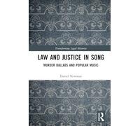 Law and Justice in Song: Murder Ballads and Popular Music (Transforming Legal Histories)