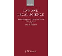 Law and Legal Science: An Inquiry into the Concepts "Legal Rule" and "Legal System"