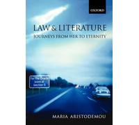 Law and Literature: Journeys From Her to Eternity by Maria Aristodemou (English)