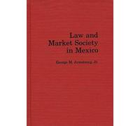 Law and Market Society in Mexico