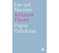 LAW AND MARXISM: A General Theory