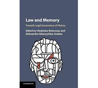 Law and Memory: Towards Legal Governance of History