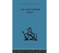 Law-and-Order News: An analysis of crime reporting in the British press