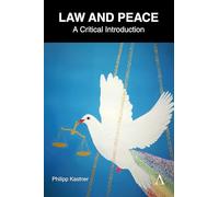 Law and Peace: A Critical Introduction: 2 (Anthem IGLP Rethinking Global Law and Policy Series, 1)
