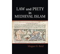 Law and Piety in Medieval Islam (Cambridge Studies in Islamic Civilization)