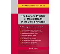 Law and Practice of Mental Health in the UK, the: A Straightforward Guide