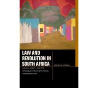 Law and Revolution in South Africa: uBuntu, Dignity, and the Struggle for Constitutional Transformation (Just Ideas)