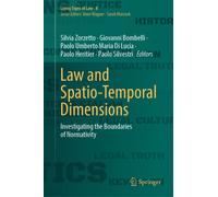 Law and Spatio-Temporal Dimensions : Investigating the Boundaries of Normativity