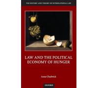 Law and the Political Economy of Hunger (The History and Theory of International Law)