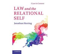 Law and the Relational Self (Law in Context)