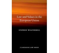 Law and Values in the European Union (Clarendon Law Series)