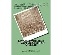 Law and Violence in an Elizabethan Village