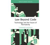 Law Beyond Code : Technology and the Future of Normativity