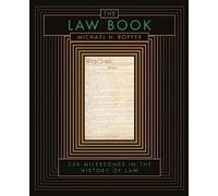 Law Book (leather Milestones): From Hammurabi to the International Criminal Court, 250 Milestones in the History of Law