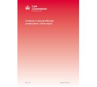 Law Commission No. 420 Evidence in sexual offences prosecutions: a final report (House of Commons Paper) HC 1156
