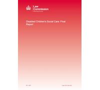 Law Commission No. 422 Disabled Children's Social Care: Final Report (House of Commons Paper) HC 1287