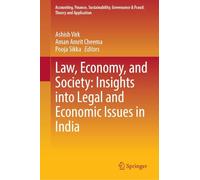 Law, Economy, and Society: Insights into Legal and Economic Issues in India (Accounting, Finance, Sustainability, Governance & Fraud: Theory and Application)