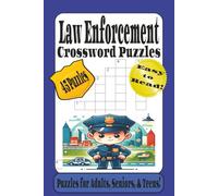Law Enforcement Crossword Puzzles: Cross Word Puzzles with East to Read Print about Law Enforcement | Engaging Challenges for Mental Relaxation and ... inches, 90 pages, 45 Puzzles with Solutions