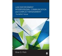 Law Enforcement Interpersonal Communication and Conflict Management : The IMPACT Model