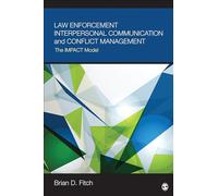 Law Enforcement Interpersonal Communication and Conflict Management: The IMPACT Model