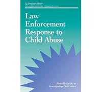 Law Enforcement Response to Child Abuse (Portable Guides to Investigating Child Abuse)